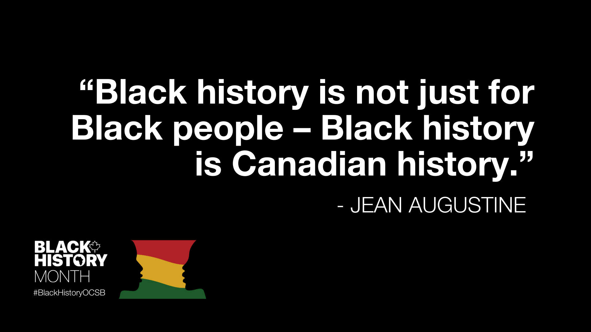 Quote By Jean Augustine About Black History Month Celebrated in Canada Every Month of February