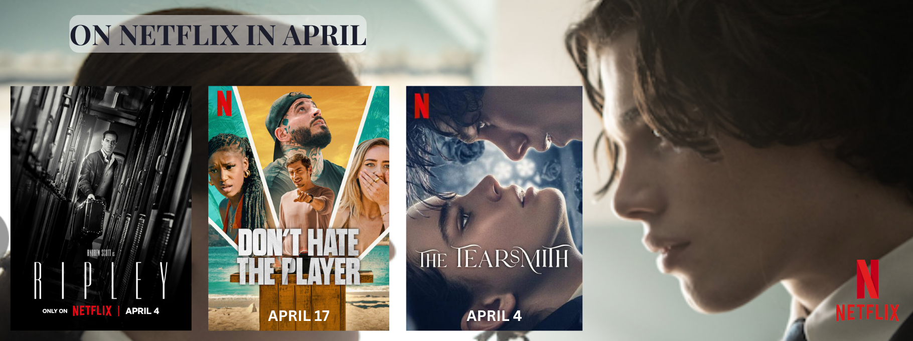 BEST MOVIES AND SHOWS TO WATCH ON NETFLIX APRIL 2024