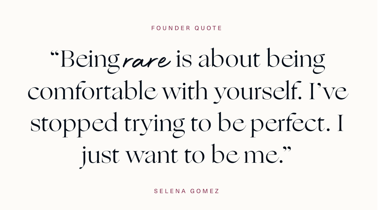 Quote by Selena Gomez on Rare Beauty About Us page