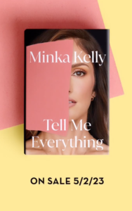 Minka Kelly Memoir