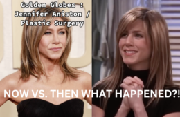Jennifer Aniston Young And Now Plastic Surgery Golden Globes Controversy