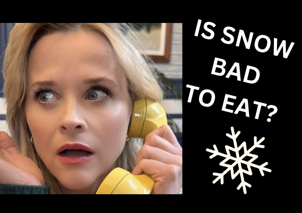 Is It Bad To Eat Snow Reese Witherspoon Controversy
