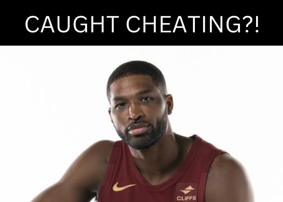 Why Was Tristan Thompson Suspended For Cheating Allegedly