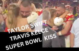 Travis Kelce Taylor Swift Kiss Super Bowl Win Video Watch
