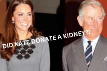Did Kate Middleton Donate A Kidney To King Charles?