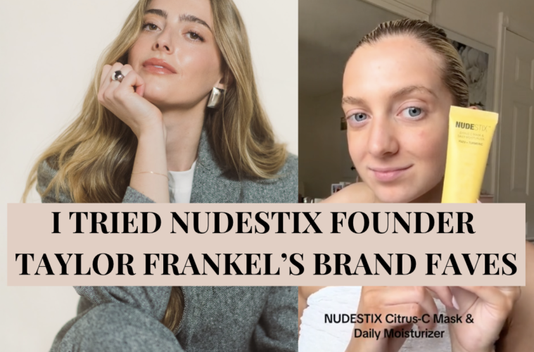HOLR Tries: NUDESTIX Owner Taylor Frankel’s Go-To Products For The Ultimate Fresh Face