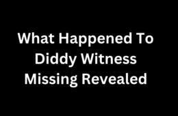 What Happened To Diddy Witness Missing Revealed