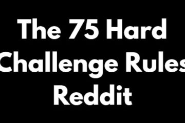The 75 Hard Challenge Rules Reddit