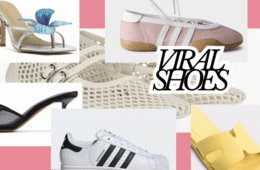 Step Into The Most Viral Shoe Styles Of The Moment