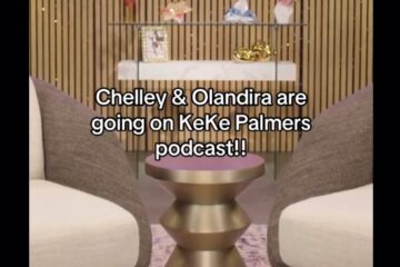 Chelley & Olandria to Appear on Keke Palmer’s Podcast!