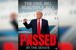 Senate Passes Trump’s “One Big, Beautiful Bill”