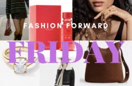 Fashion Forward Friday: Fall Faves & News From RUDSAK, Pandora, Reformation and More!