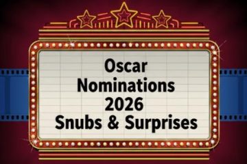 2026 Oscar Nominations: Biggest Snubs and Surprises Explained