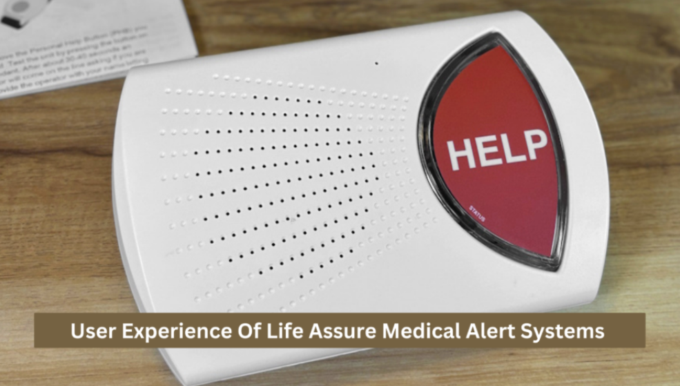 User Experience Of Life Assure Medical Alert Systems