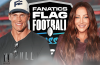 Tom Brady Kay Adams Fanatics Flag Football Classic