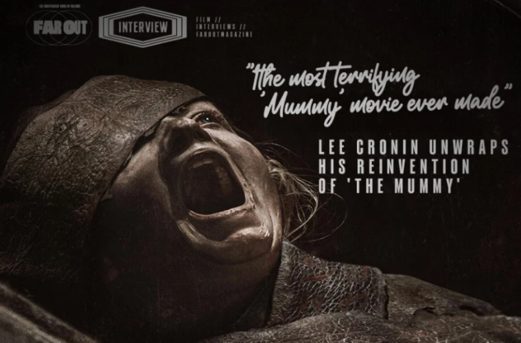 Lee Cronin Promises ‘Most Terrifying Mummy Movie Ever’