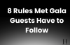 Met Gala Rules That Surprise Every Guest