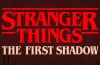 Stranger Things: The First Shadow Expands The Upside Down Beyond Netflix