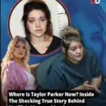 Taylor Parker's 'Maternal Instinct' Claim Explained: What Happened During the Murder Investigation?