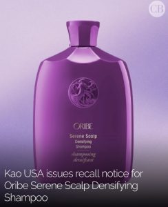 Bottles of Oribe Serene Scalp Densifying Shampoo included in a nationwide recall after possible bacterial contamination was detected.