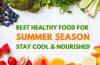 Best Summer Foods for a Healthy and Refreshing Diet