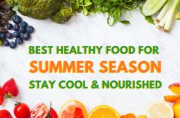 Best Summer Foods for a Healthy and Refreshing Diet