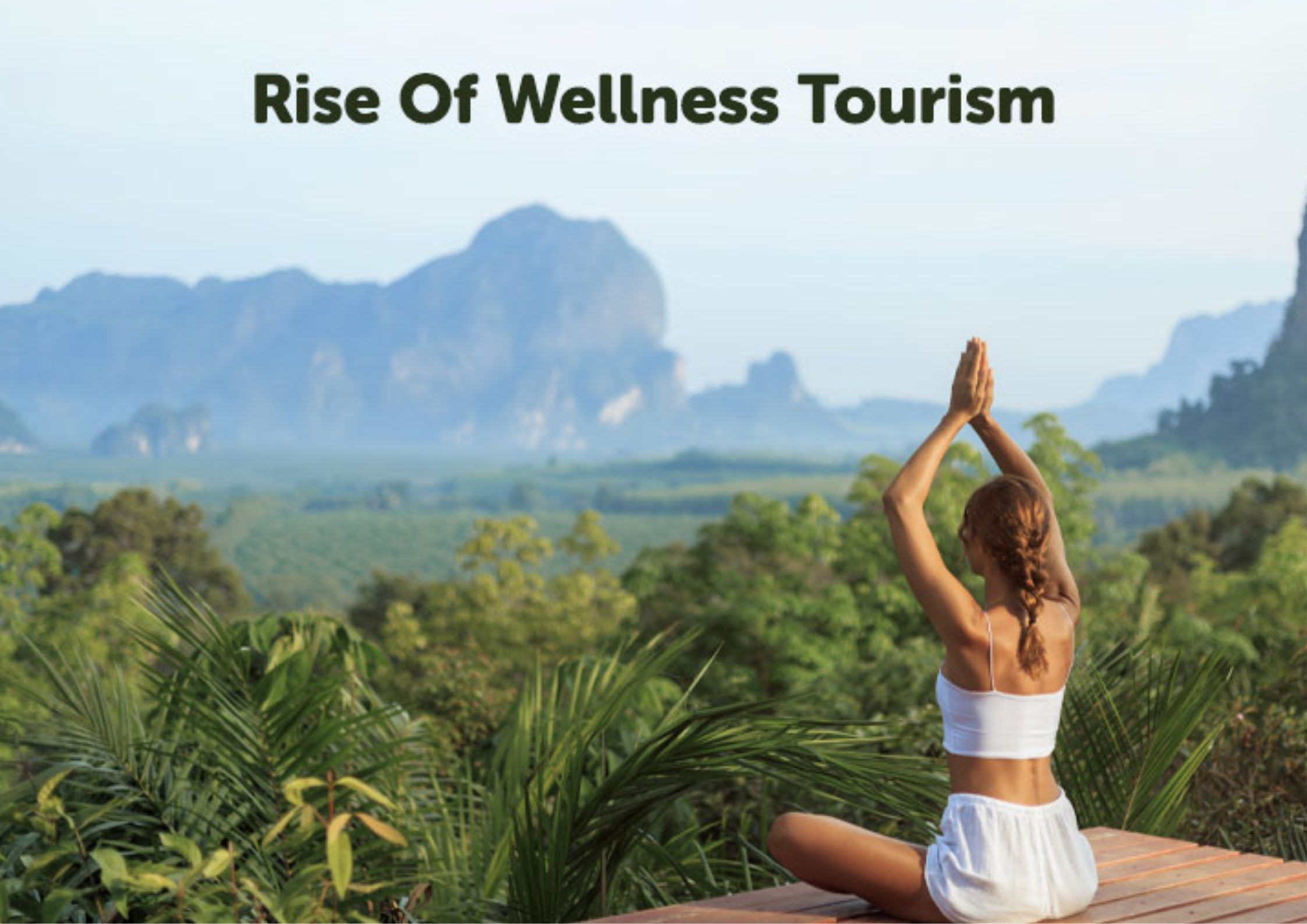 Why Travelers Are Choosing Wellness Over Traditional Vacations
